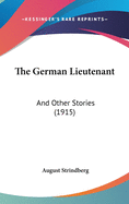 The German Lieutenant: And Other Stories (1915)