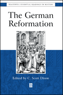 The German Reformation: The Essential Readings