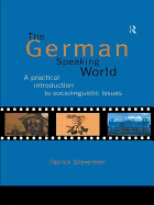 The German-Speaking World: A Practical Introduction to Sociolinguistic Issues