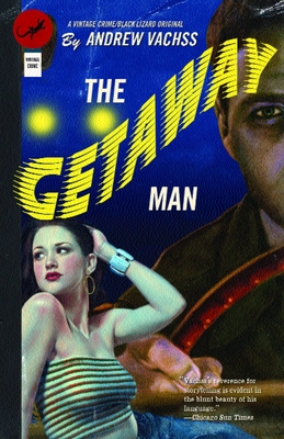 The Getaway Man - Vachss, Andrew