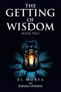The Getting of Wisdom: Book Two