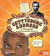 The Gettysburg Address in Translation: What It Really Means