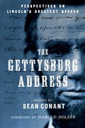 The Gettysburg Address: Perspectives on Lincoln's Greatest Speech