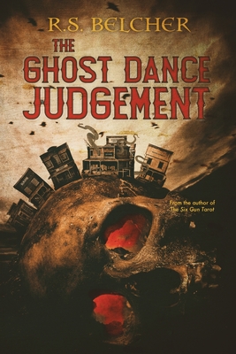 The Ghost Dance Judgement - Belcher, R S
