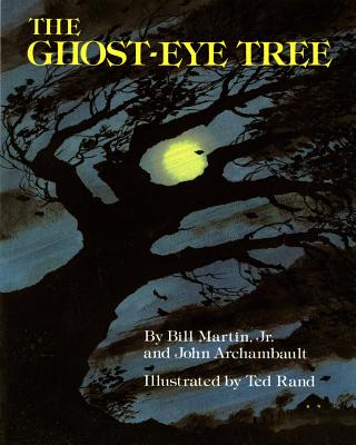 The Ghost-Eye Tree - Martin, Bill, and Archambault, John