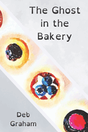 The Ghost in the Bakery
