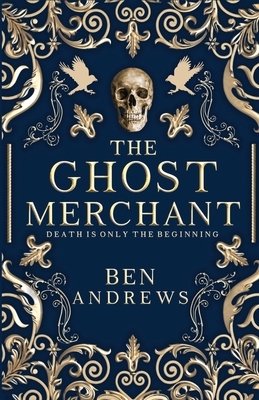 The Ghost Merchant - Andrews, Ben