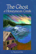 The Ghost of Honeymoon Creek