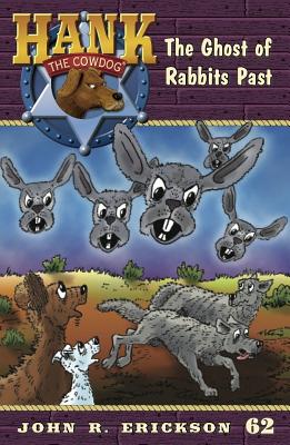 The Ghost of Rabbits Past - Erickson, John R