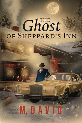 The Ghost of Sheppard's Inn - David, M
