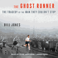 The Ghost Runner: The Tragedy of the Man They Couldn't Stop