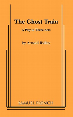 The Ghost Train - Ridley, Arnold