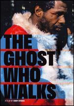 The Ghost Who Walks