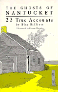 The ghosts of Nantucket : 23 true accounts
