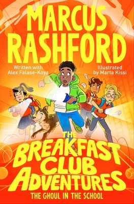 The Ghoul in the School - Rashford, Marcus, and Falase-Koya, Alex