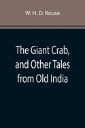 The Giant Crab, and Other Tales from Old India