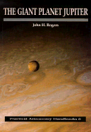 The Giant Planet Jupiter