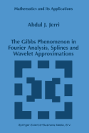 The Gibbs Phenomenon in Fourier Analysis, Splines and Wavelet Approximations