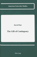 The Gift of Contingency