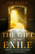 The Gift of the Exile: One A.A. Group Reclaimed Its Conscience