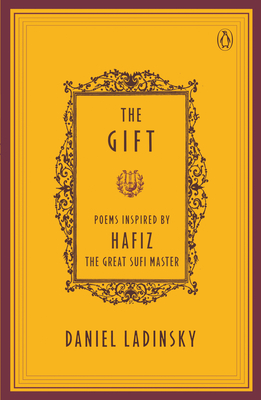 The Gift - Ladinsky, Daniel