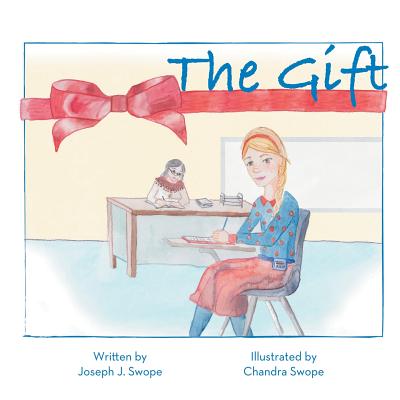 The Gift - Swope, Joseph J