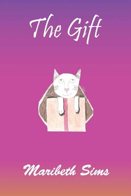 The Gift - Sims, Mike, and Sims, Maribeth