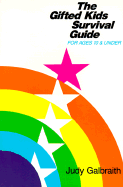 The Gifted Kids' Survival Guide: For Ages 10 & Under