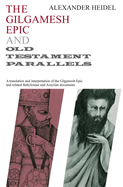 The Gilgamesh Epic and Old Testament parallels.