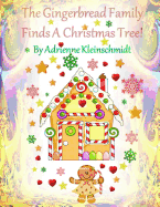 The Gingerbread Family Finds a Christmas Tree!