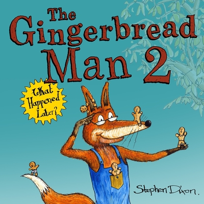 The Gingerbread Man 2: What Happened Later? - Dixon, Stephen