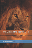 The Girl and the Roaring Lion