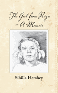 The Girl from Riga: A Memoir
