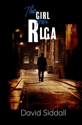 The Girl from Riga - Siddall, David