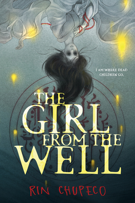 The Girl from the Well - Chupeco, Rin
