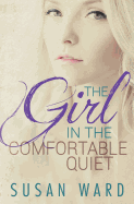 The Girl In The Comfortable Quiet