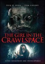 The Girl in the Crawlspace