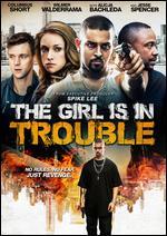 The Girl Is in Trouble