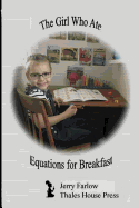 The Girl Who Ate Equations for Breakfast