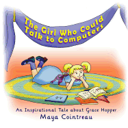 The Girl Who Could Talk to Computers - An Inspirational Tale About Grace Hopper