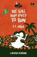 The Girl Who Loved to Run: PT Usha