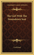 The Girl with the Swansdown Seat