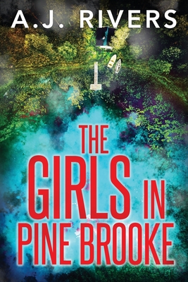 The Girls in Pine Brooke - Rivers, A J