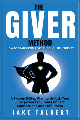 The GIVER Method - Talbert, Jake