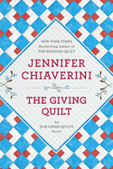 The Giving Quilt: An Elm Creek Quilts Novel