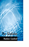 The Gladiolus