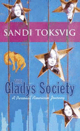 The Gladys Society: A Personal American Journey