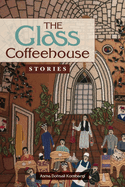 The Glass Coffeehouse: Stories