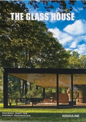 The Glass House - Johnson, Philip, and Dunn, Dorothy, and Maclear, Christy (Foreword by)