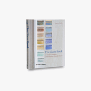The Glaze Book: A Visual Catalogue of Decorative Ceramic Glazes